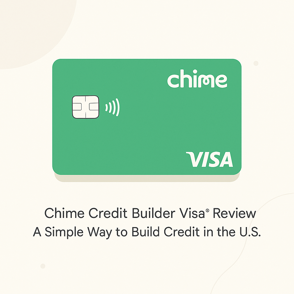 Chime Credit Builder Visa® Review: A Simple Way to Build Credit in the U.S.