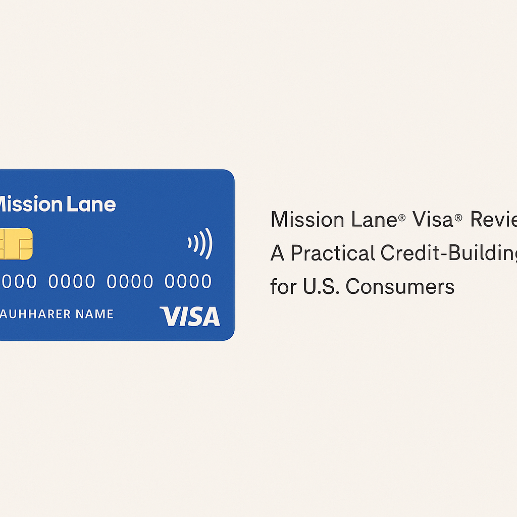 Mission Lane® Visa® Review: A Practical Credit-Building Card for U.S. Consumers